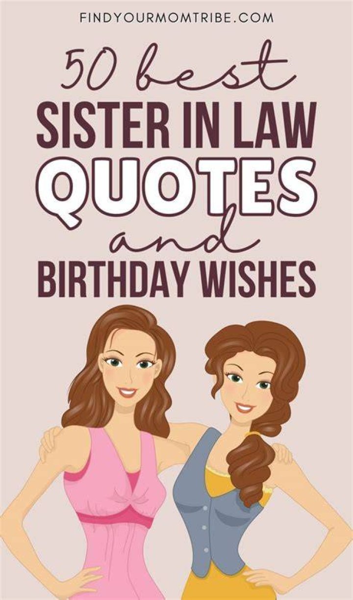 50+ BEST Sister In Law Quotes And Sayings [With Images]