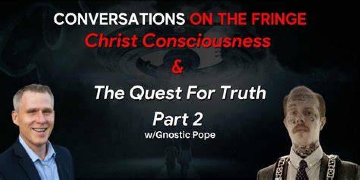 Christ Consciousness & The Quest For Truth w/Gnostic Pope
