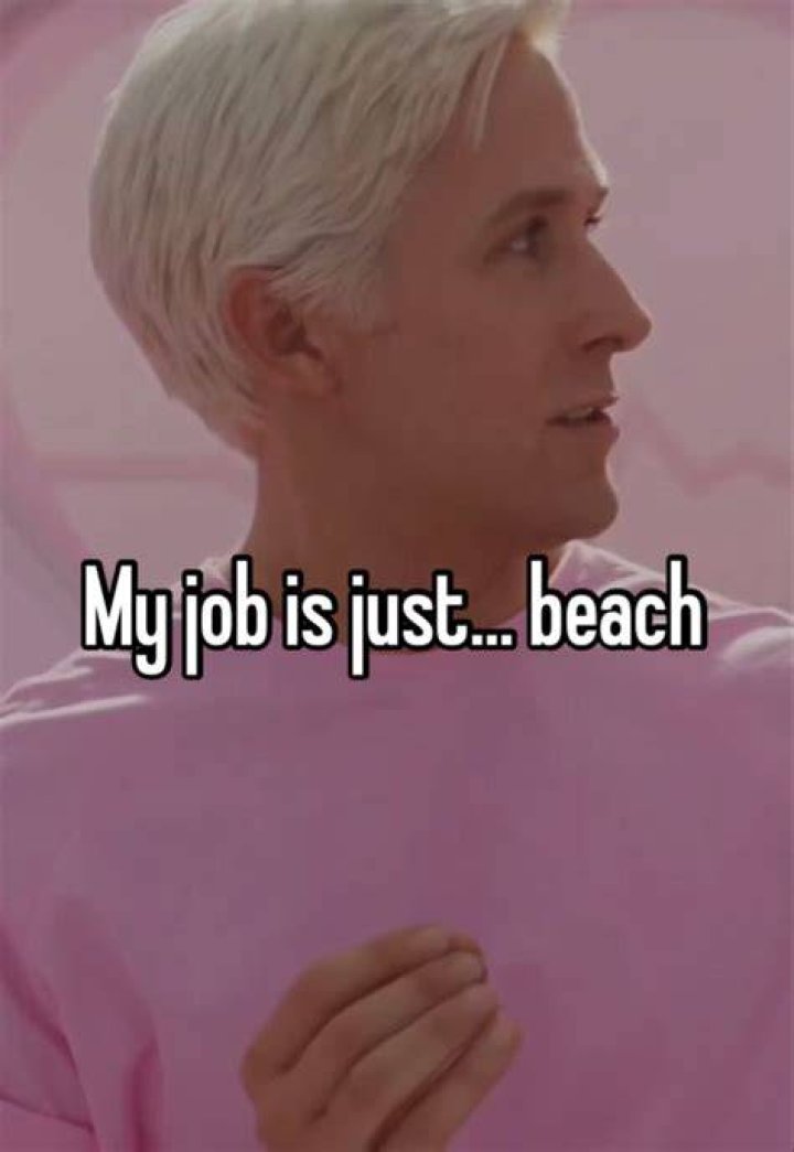 My Job Is Just Beach Ken meme My Job Is Just Beach Know Your Meme