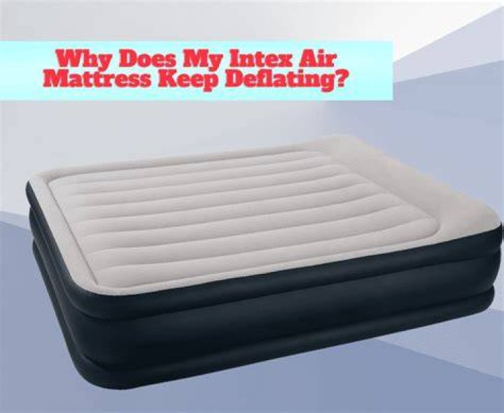 Why Does My Intex Air Mattress Keeps Deflating? (Reasons!)